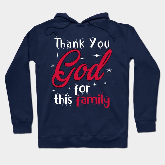 thankful family thank you god Hoodie by moidres